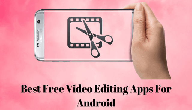 Best free video editing apps for android 2021